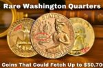 Rare Washington Quarters 9 Coins That Could Fetch Up to $50,700